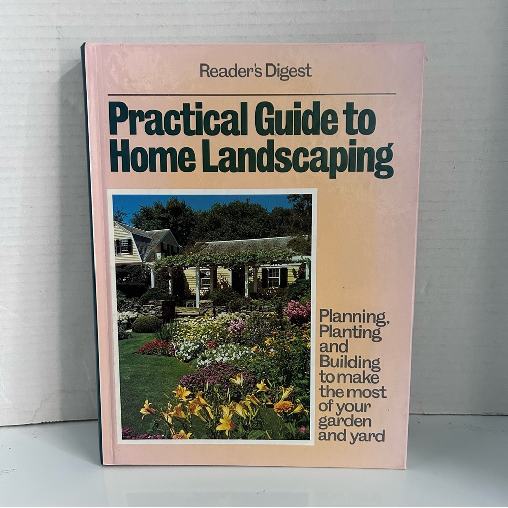 Reader’s Digest Practical Guide to Home Landscaping HARDCOVER